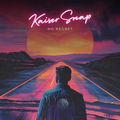 Kaiser Snap -  No Regret