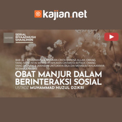 1654. Obat Manjur dalam Berinteraksi Sosial - Ustadz Muhammad Nuzul Dzikri, Lc.