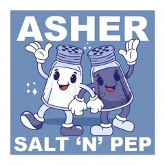 Asher - Salt 'N' Pep (Free Download)