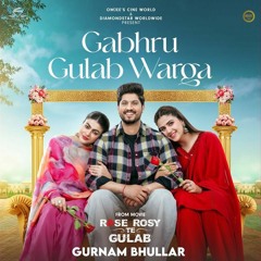 Gabru Gulab Warga Gurnam Bhullar