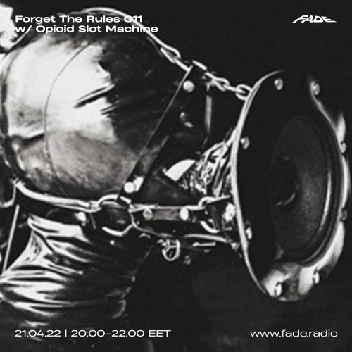 Forget The Rules 011 w/ Petros Spatharos & Opioid Slot Machine