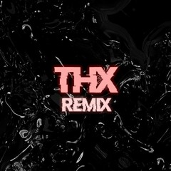 Naces- THX REMIX (FREE DOWNLOAD)