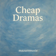 Cheap Dramas