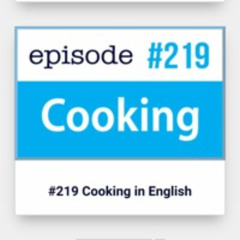 #219 Cooking in English
