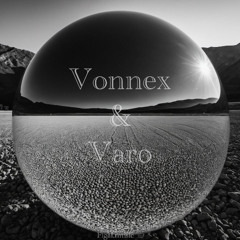 vonnex & Varo (from the vault) 04-05-2019