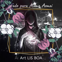 Mama Aomai o Aomai ♡