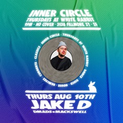 Live Set: Inner Circle SF ft. Jake D - 8.10.23