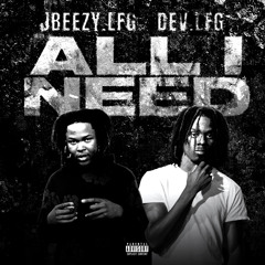 All i need (feat. jbeezy.lfg)