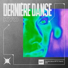 Kyo - Dernière danse (BPTST Remix)