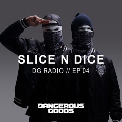 DG Radio: Episode 4 - SLICE N DICE
