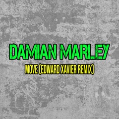 Damian Marley - Move (Edward Xavier Remix)