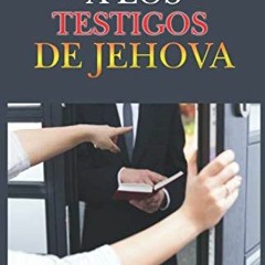 [Access] EPUB 📭 Enfrentando a Los Testigos de Jehova (Spanish Edition) by  Pastor Ed