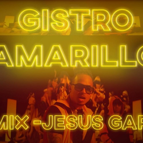 GISTRO AMARILLO ✘ Ozuna x Wisin ✘ REMIX JESUS GARCIA