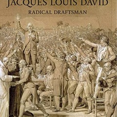 READ EBOOK 📧 Jacques Louis David: Radical Draftsman by  Perrin Stein,Daniella Berman