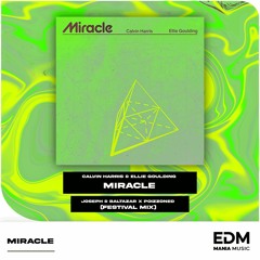 Calvin Harris, Ellie Goulding - Miracle [Joseph & Baltazar X POIZZONED Remix]
