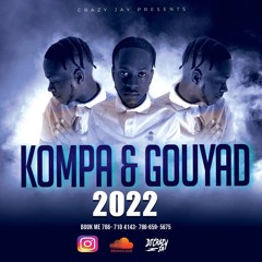CRAZY JAY KOMPA  & GOUYAD MIX 2022