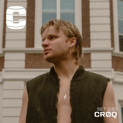 CROQ X CONCEPT RDAM [SET 030]