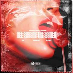 C5 - All Around The World ft. Kente & D Cut (Prod. Chris O'Bannon)
