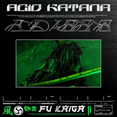 PREMIERE | Fu Kaiga - Acid Katana