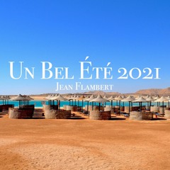 Un Bel Été 2021 - Jean Flambert
