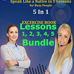 VIEW PDF 📙 English: Speak Like a Native in 5 Lessons for Busy People, 5 in 1 by  Ken