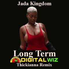 Digital Wiz Thickianna Remix - Jada Kingdom Ft Skillibeng -  Long Term