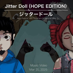 【UTAU + VOCALOID】Jitter Doll (HOPE EDITION) - DEIVID feat. RoberTeto, Kasane Teto & Hatsune Miku