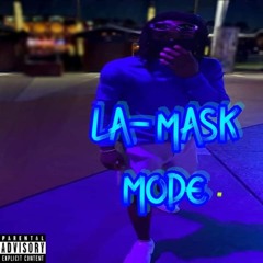 LA - MASK MODE