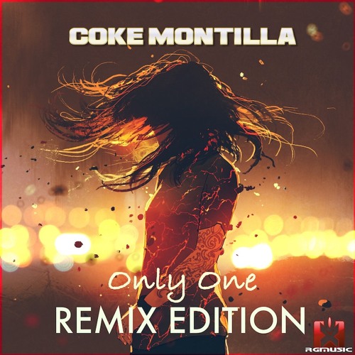 Coke Montilla - Only One (CryptoZ Remix) REMIX EDITION OUT NOW! JETZT ERHÄLTLICH!
