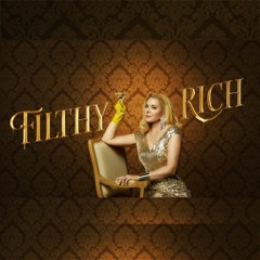 Filthy Rich Main Titles Theme