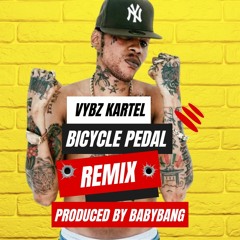 Vybz Kartel - Bicycle Pedal (Babybang Remix)