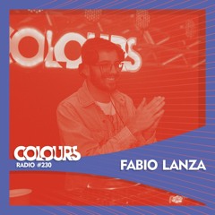 Colours Radio #230 - Fabio Lanza