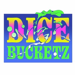 Dice Bucketz