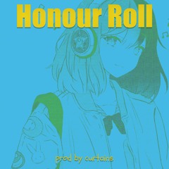 Honour Roll (prod by curtains)