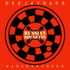 Russian Roulette (Karaoke Cover).wav