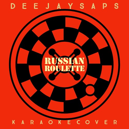 Russian Roulette (Karaoke Cover).wav