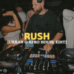 Ayra Starr - Rush (URBAN O Afro House Edit)