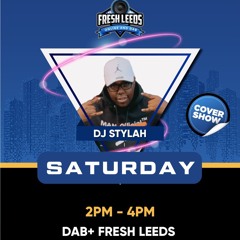 DJ STYLAH LIVE ON FRESH LEEDS - HOUSE/FUNKY/GARAGE/AFROBEATS