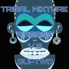 - Tribal Mixture - ( V.S Airbass )