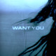 on Want You