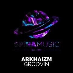 Arkhaizm - Groovin [Free Download]