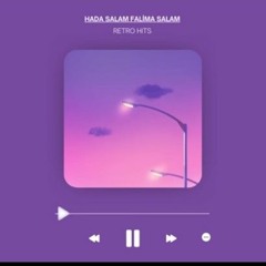 HADA SALAM FALİMA SALAM (ARABIC SONG).