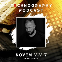 Technography Podcast wt. Guest DJ #006 Novem Vivit