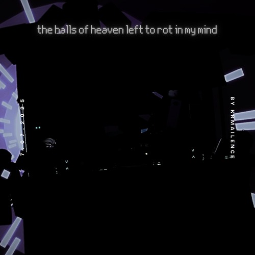 the halls of heaven left to rot in my mind