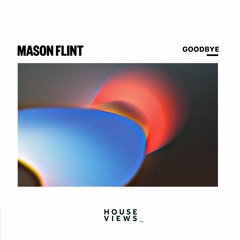 Mason Flint - Goodbye