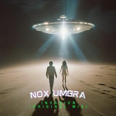 Invasion - Nox Umbra (Original Mix)