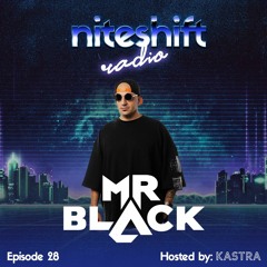 Niteshift Radio | NSR028 [Mr. Black Guest Mix]