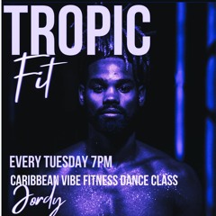 TROPIC FIT - Tuesday 18 July 2023 By Jordy FWI