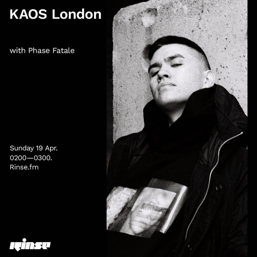 Stream Kaos London with Phase Fatale - 19 April 2020 by Rinse FM | Listen  online for free on SoundCloud