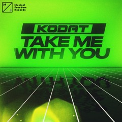 Kodat - Take Me With You